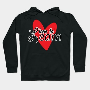 'Love To Learn' Education Shirt Hoodie